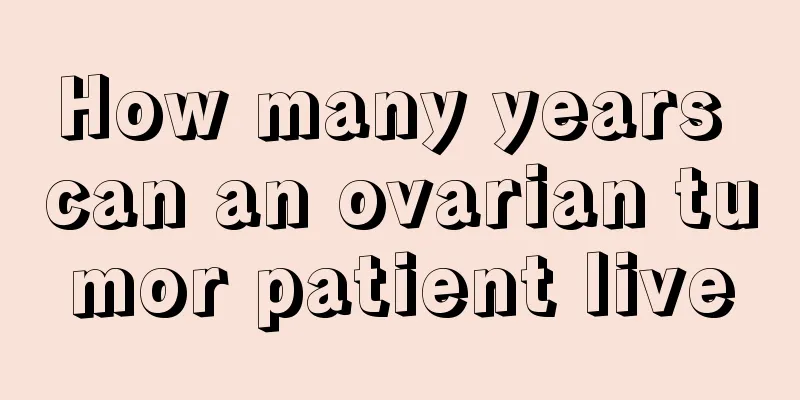 How many years can an ovarian tumor patient live