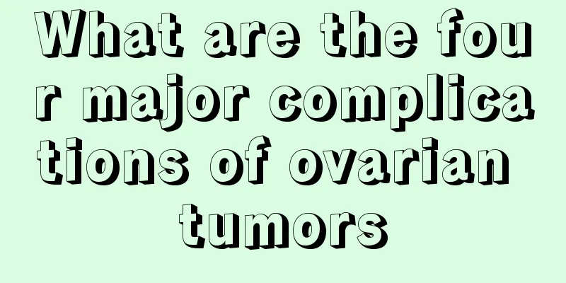 What are the four major complications of ovarian tumors
