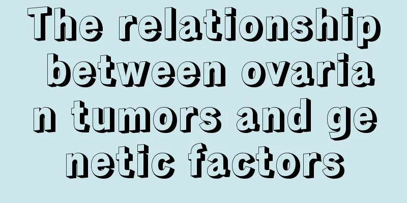 The relationship between ovarian tumors and genetic factors