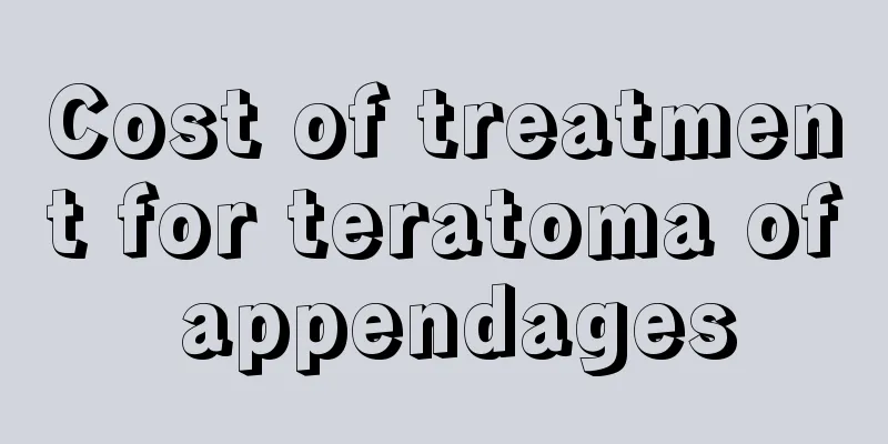 Cost of treatment for teratoma of appendages