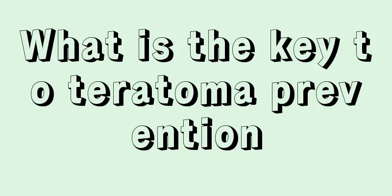 What is the key to teratoma prevention
