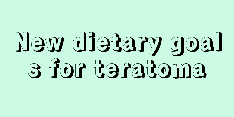 New dietary goals for teratoma