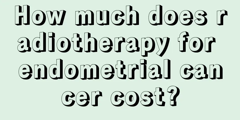 How much does radiotherapy for endometrial cancer cost?