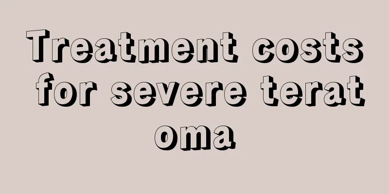 Treatment costs for severe teratoma