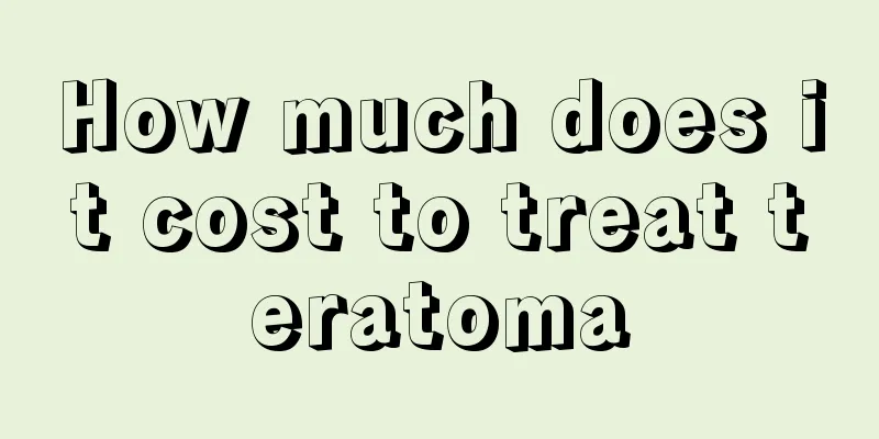 How much does it cost to treat teratoma