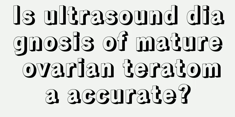Is ultrasound diagnosis of mature ovarian teratoma accurate?