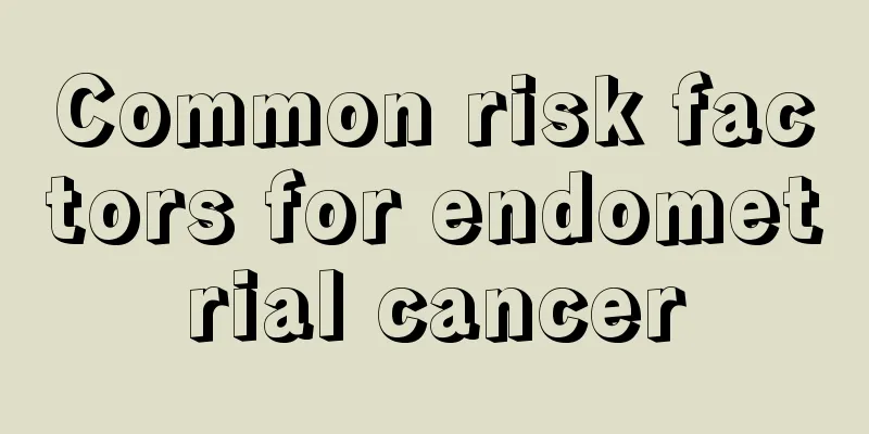 Common risk factors for endometrial cancer