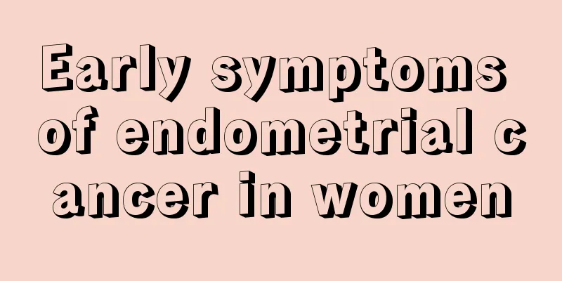 Early symptoms of endometrial cancer in women