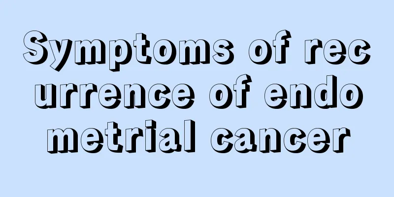 Symptoms of recurrence of endometrial cancer