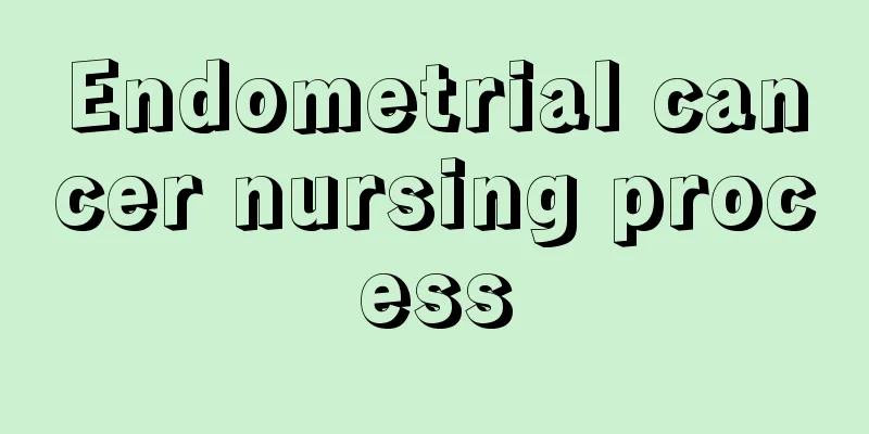 Endometrial cancer nursing process
