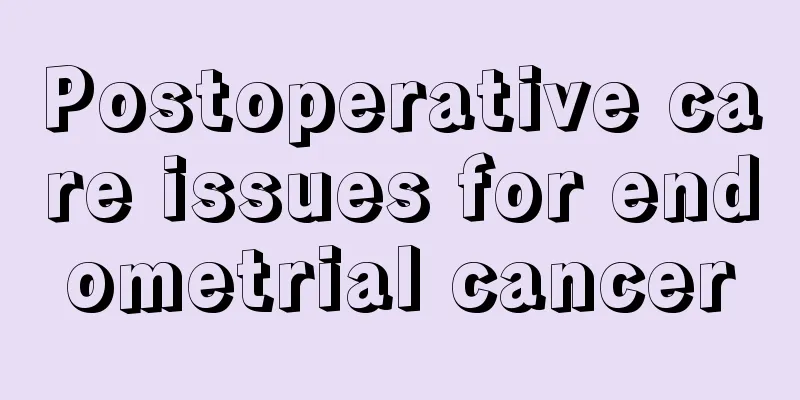 Postoperative care issues for endometrial cancer