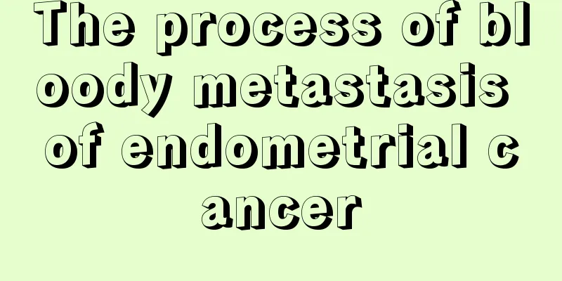 The process of bloody metastasis of endometrial cancer
