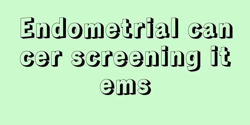 Endometrial cancer screening items
