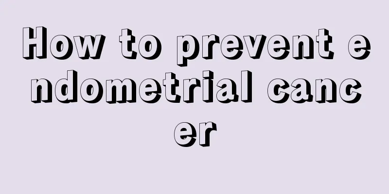 How to prevent endometrial cancer