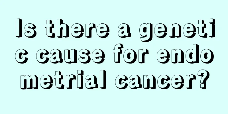 Is there a genetic cause for endometrial cancer?
