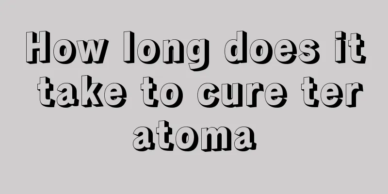 How long does it take to cure teratoma