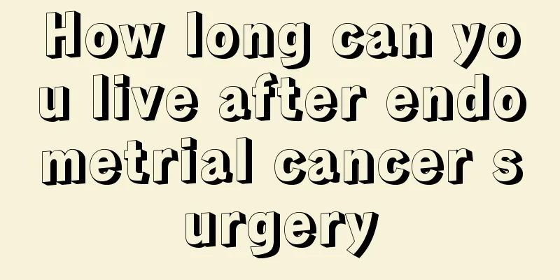 How long can you live after endometrial cancer surgery