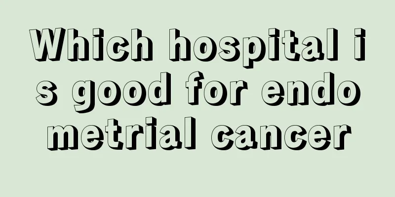 Which hospital is good for endometrial cancer