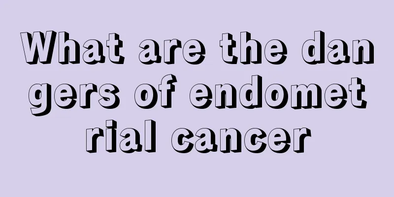 What are the dangers of endometrial cancer