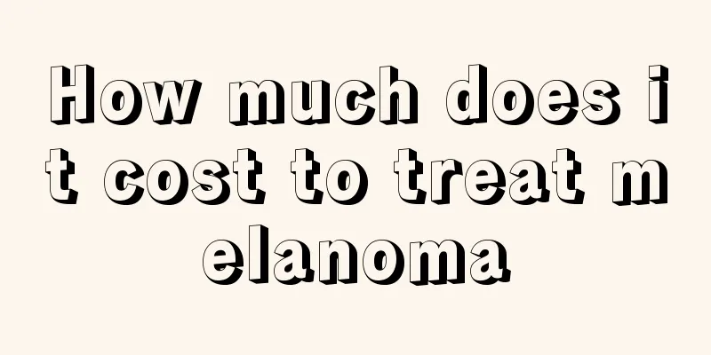 How much does it cost to treat melanoma
