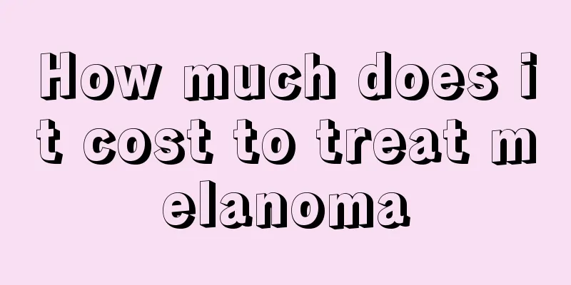 How much does it cost to treat melanoma