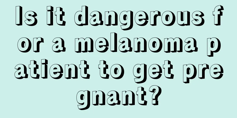 Is it dangerous for a melanoma patient to get pregnant?