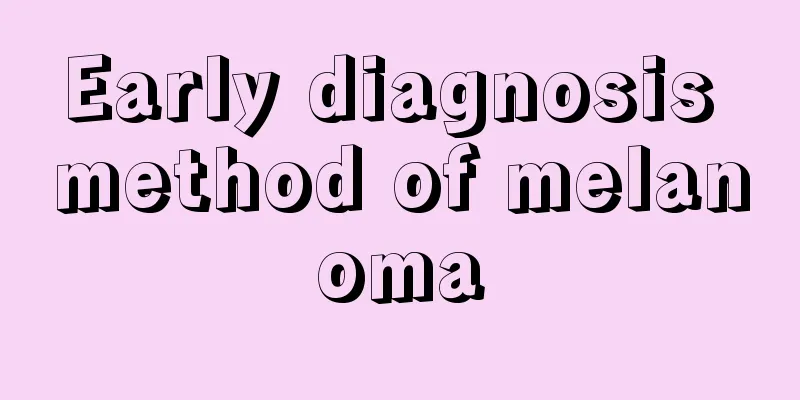 Early diagnosis method of melanoma