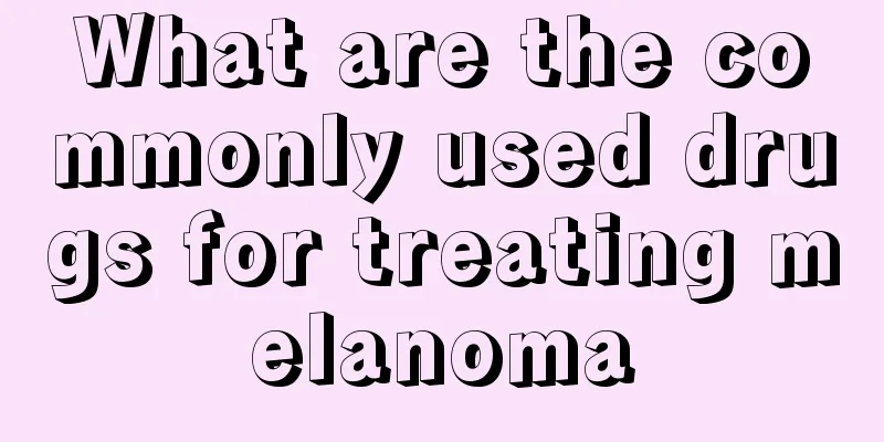 What are the commonly used drugs for treating melanoma