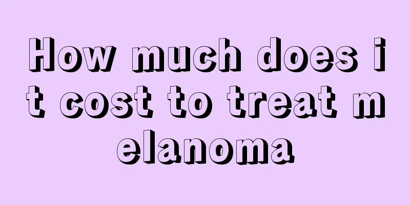 How much does it cost to treat melanoma