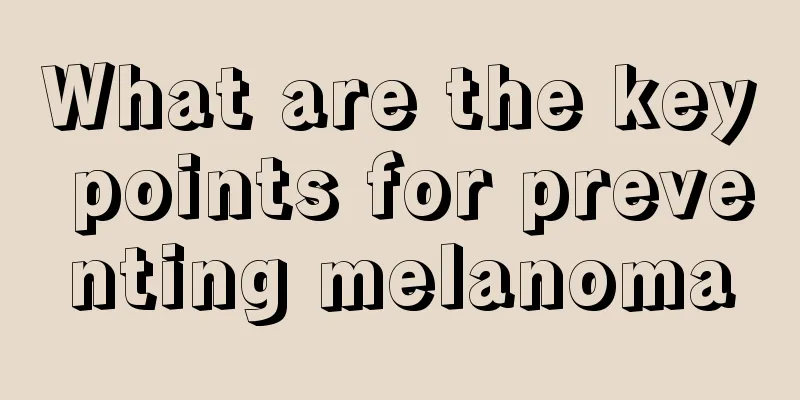 What are the key points for preventing melanoma