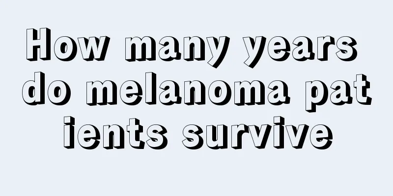 How many years do melanoma patients survive