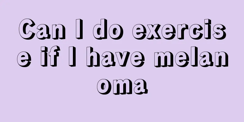 Can I do exercise if I have melanoma