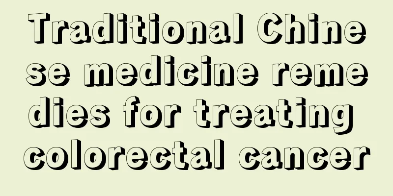 Traditional Chinese medicine remedies for treating colorectal cancer