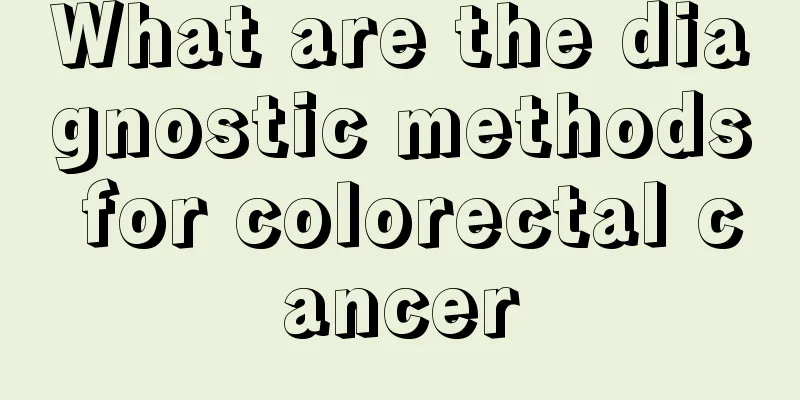 What are the diagnostic methods for colorectal cancer