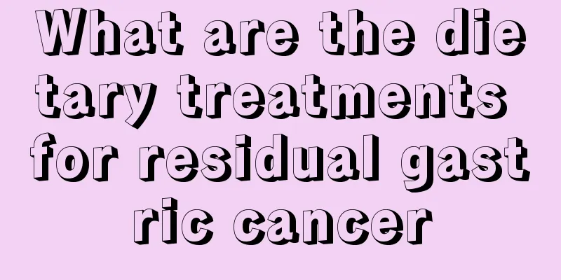 What are the dietary treatments for residual gastric cancer