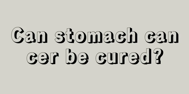Can stomach cancer be cured?