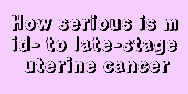 How serious is mid- to late-stage uterine cancer