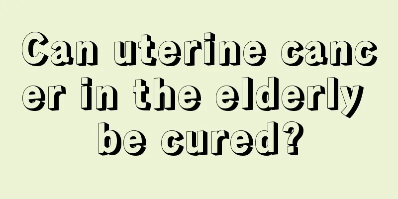 Can uterine cancer in the elderly be cured?