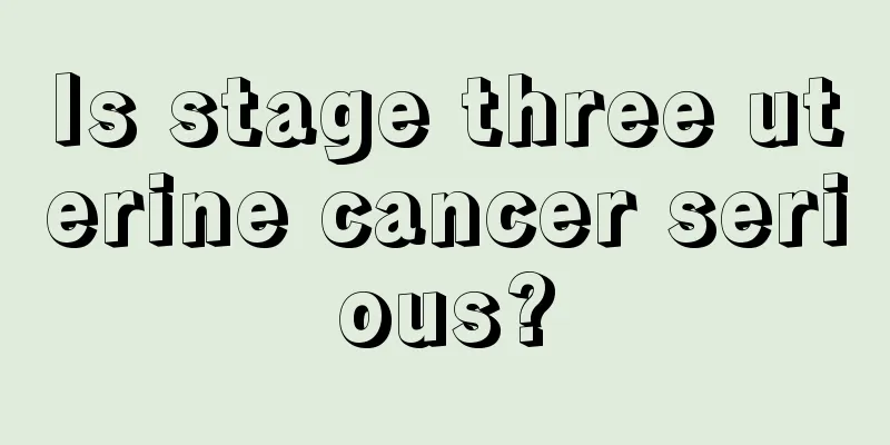 Is stage three uterine cancer serious?