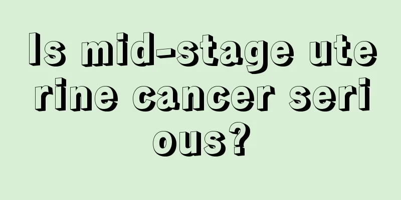 Is mid-stage uterine cancer serious?