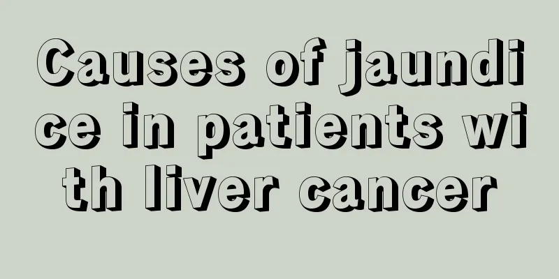 Causes of jaundice in patients with liver cancer