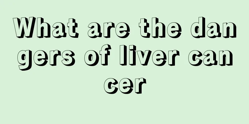 What are the dangers of liver cancer