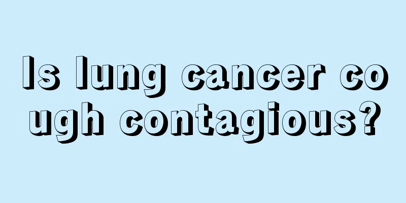 Is lung cancer cough contagious?