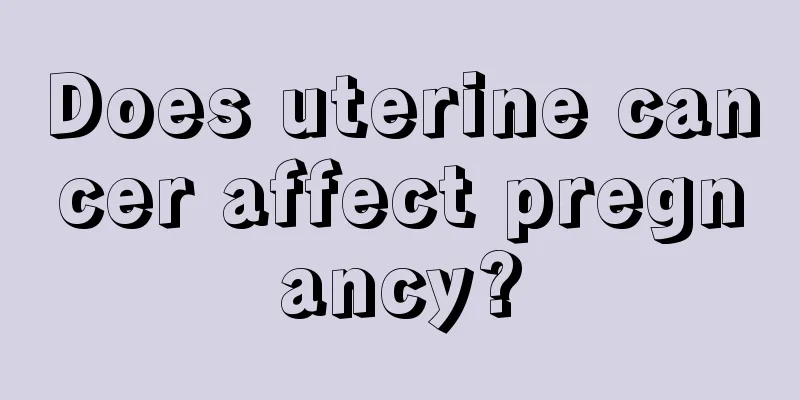 Does uterine cancer affect pregnancy?