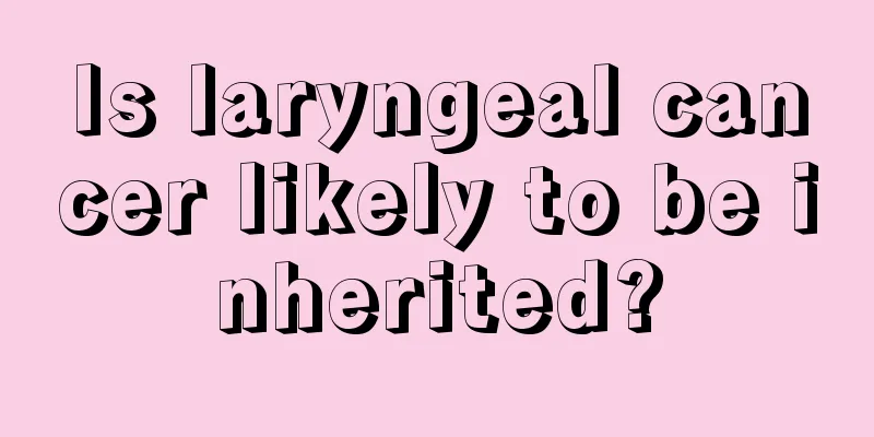 Is laryngeal cancer likely to be inherited?