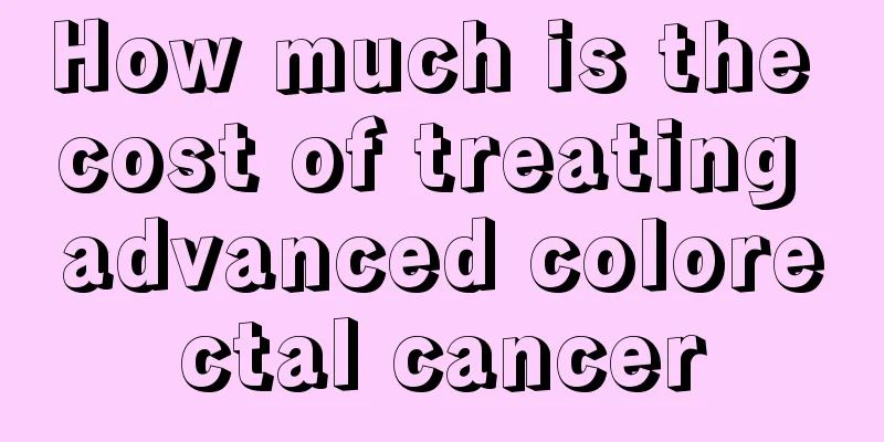 How much is the cost of treating advanced colorectal cancer