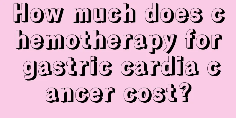 How much does chemotherapy for gastric cardia cancer cost?