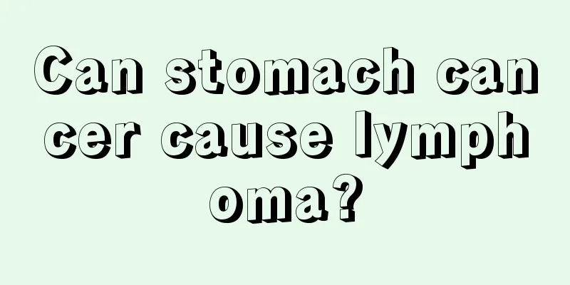 Can stomach cancer cause lymphoma?