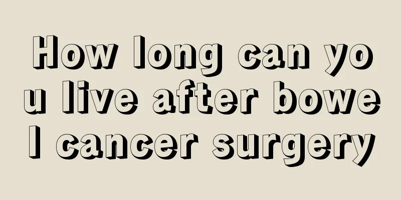 How long can you live after bowel cancer surgery