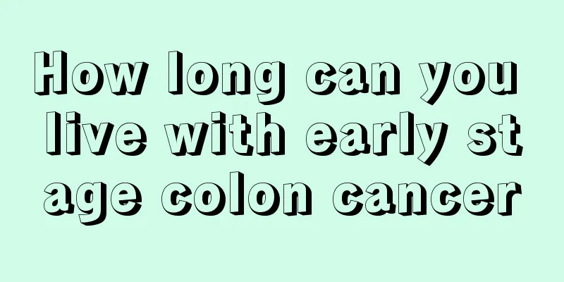 How long can you live with early stage colon cancer